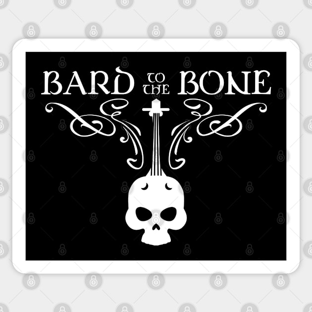 Bard to The Bone TRPG Tabletop RPG Gaming Addict Sticker by dungeonarmory